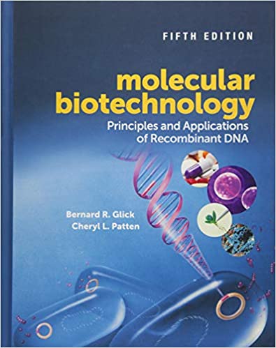 Molecular Biotechnology: Principles and Applications of Recombinant DNA (5th Edition) - Orginal Pdf